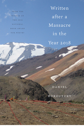 Jacket for Written After a Massacre in the Year 2018 by Daniel Borzutzky 